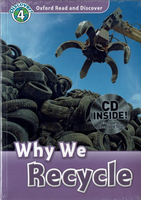 WHY WE RECYCLE - OXFORD READ AND DISCOVER LEVEL 4 - cd inside