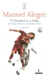 FUTEBOL E A VIDA DO EURO 2004 AO MUNDIAL 2006