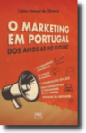 O MARKETING EM PORTUGAL DOS ANOS 60 AO FUTURO