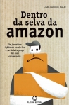 DENTRO DA SELVA DA AMAZON - UM JORNALISTA INFILTRADO REVELA-LHE O VERDADEIRO PRECO DAS SUAS ENCOMENDAS