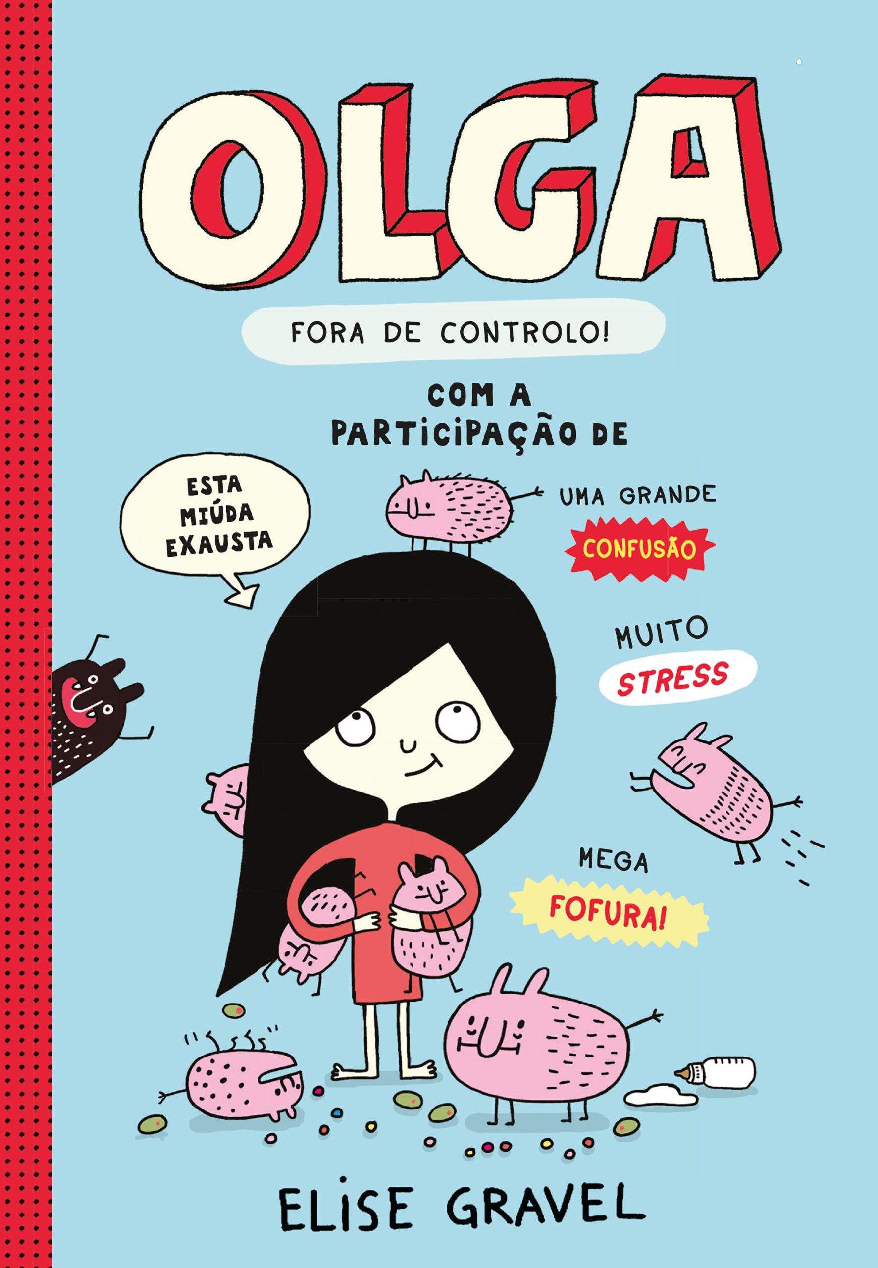OLGA - FORA DE CONTROLO!
