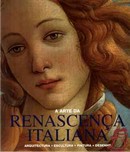 ARTE DA RENASCENCA ITALIANA - ARQUITECTURA ESCULTURA PINTURA DESENHO