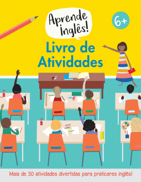 APRENDE INGLÊS +6 ANOS - LIVRO DE ATIVIDADES