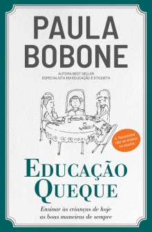 EDUCACAO QUEQUE - ensinar as crincas de hoje as boas maneiras de sempre