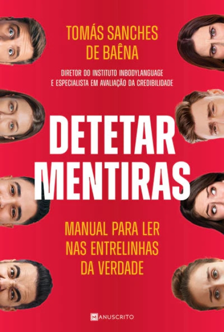 DETETAR MENTIRAS - Manual para ler nas entrelinhas da verdade