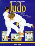 O JUDO - a tecnica a tactica a pratica