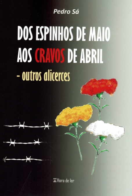 DOS ESPINHOS DE MAIO AOS CRAVOS DE ABRIL - outros alicerces