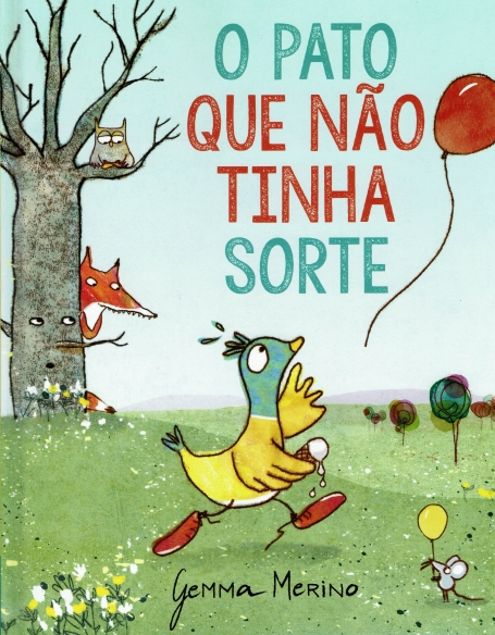 O PATO QUE NÃO TINHA SORTE