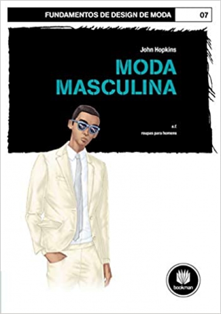 FUNDAMENTOS DE DESIGN DE MODA:MODA MASCULINA