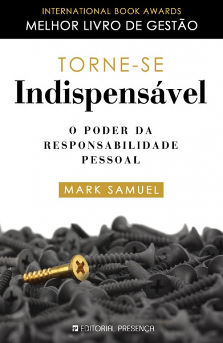 TORNE-SE INDISPENSAVEL - O PODER DA RESPONSABILIDADE PESSOAL