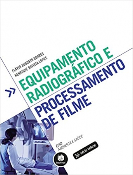 EQUIPAMENTO RADIOGRAFICO E PROCESSAMENTO DE FILME