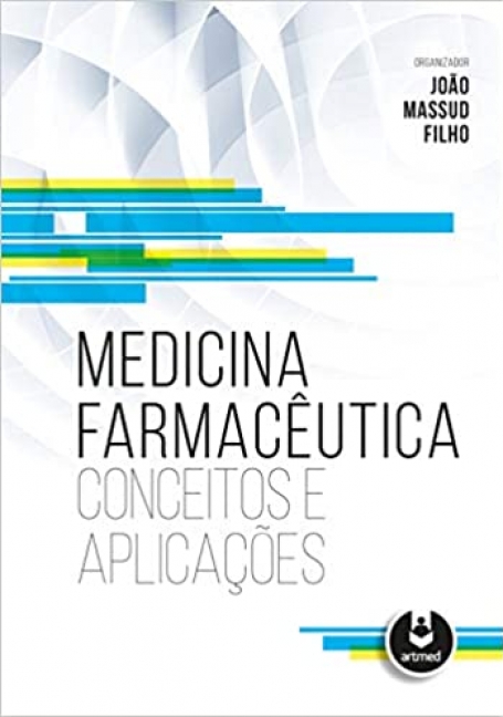 MEDICINA FARMACEUTICA - CONCEITOS E APLICACOES
