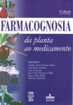 FARMACOGNOSIA - DA PLANTA AO MEDICAMENTO 5ª EDICAO