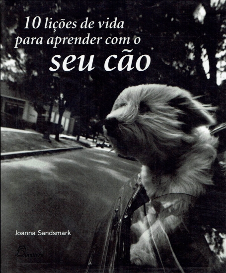 10 LICOES DE VIDA PARA APRENDER COM O SEU CAO
