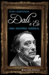 DALI E EU - UMA HISTORIA SURREAL