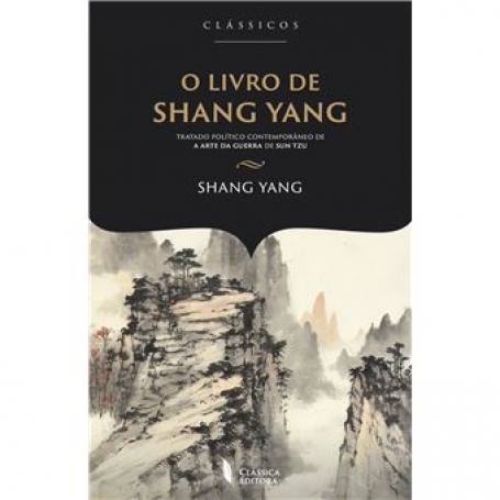 O LIVRO SHANG YANG tratado politico contemporaneo de a arte da guerra de sun tzu