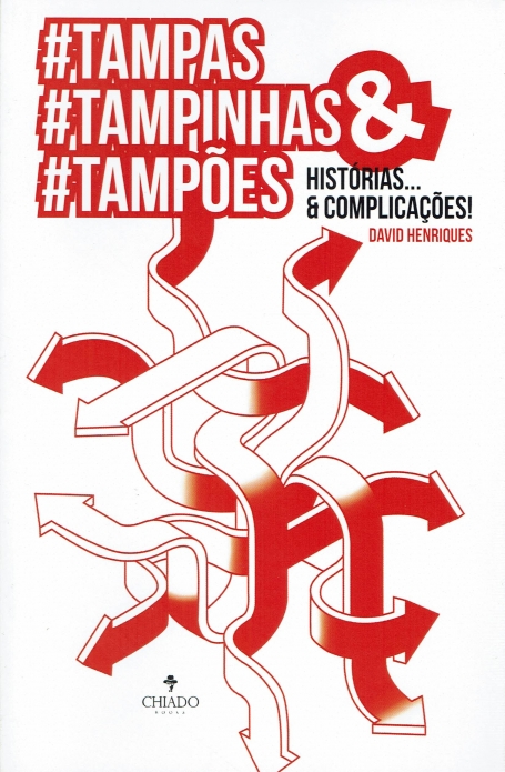 TAMPAS TAMPINHAS E TAMPOES - HISTORIAS E COMPLICACOES