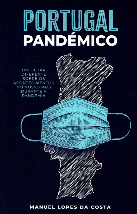 PORTUGAL PANDEMICO um olhar diferente sobre os acontecimentos no nosso pais durante a pandemis
