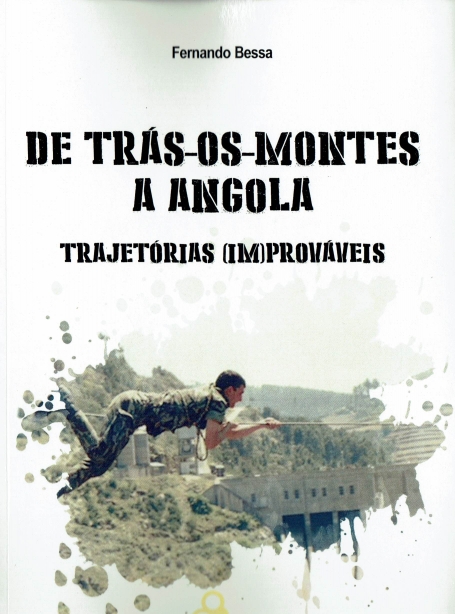 DE TRAS-OS-MONTES A ANGOLA - TRAJETORIAS (IM)PROVAVEIS
