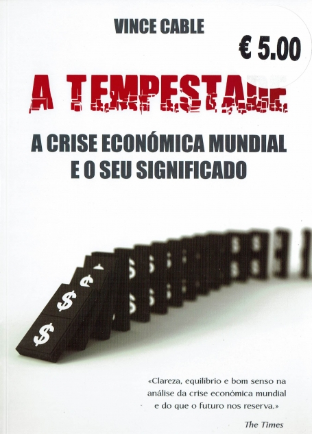A TEMPESTADE - CRISE ECONÓMICA MUNDIAL E O SEU SIGNIFICADO