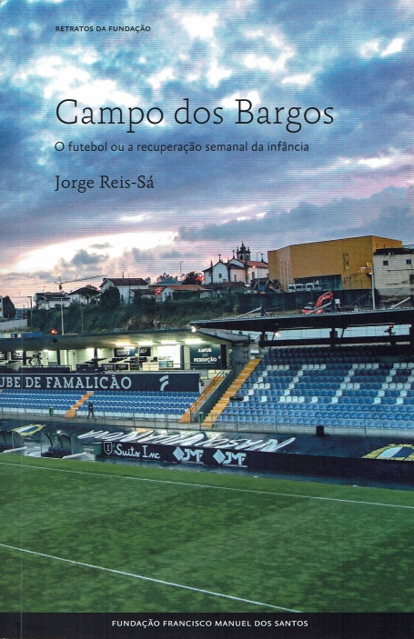 CAMPOS DOS BARGOS - O FUTEBOL OU A RECUPERAÇAO SEMANAL DA INFANCIA