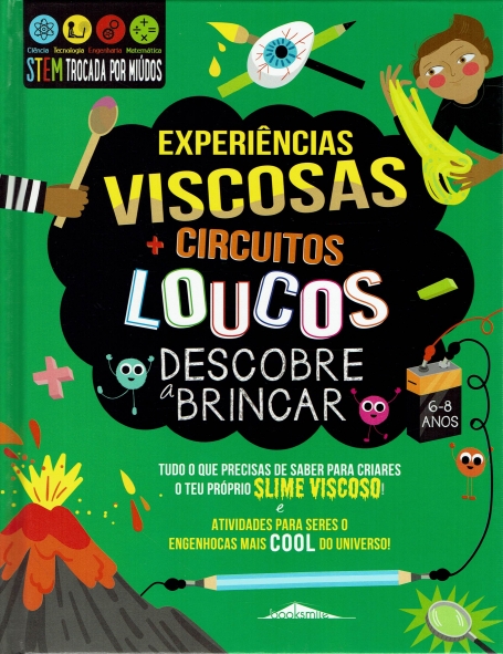 EXPERIÊNCIAS VISCOSAS E CIRCUITOS LOUCOS