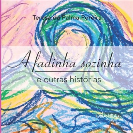 A FADINHA SOZINHA E OUTRAS HSTÓRIAS