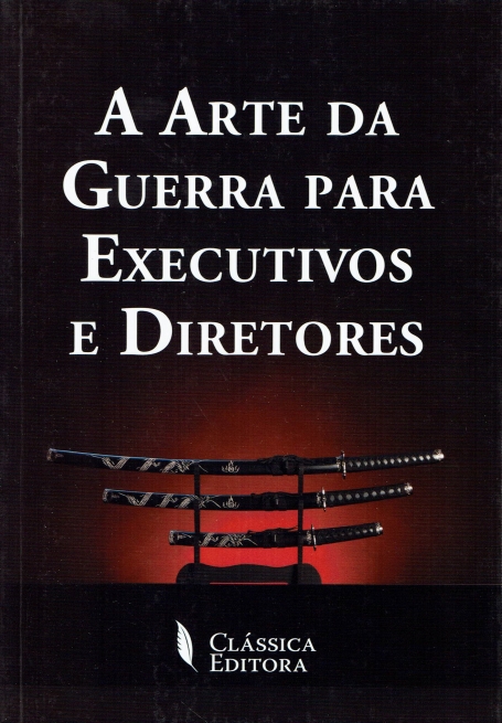 ARTE DA GUERRA PARA EXECUTIVOS E DIRETORES