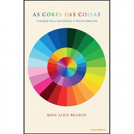 AS CORES DAS COISAS - viagem pela natureza e pelos ojectos