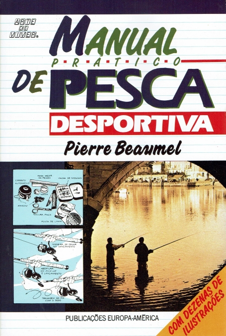 MANUAL PRATICO DE PESCA DESPORTIVA - com dezenas de ilustracoes COLEÇÃO ARTE DE VIVER N.º 163