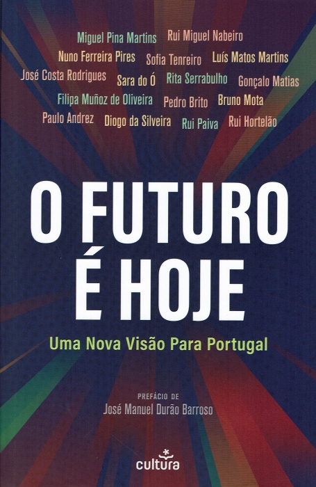 O FUTURO É HOJE - uma nova visao para portugal