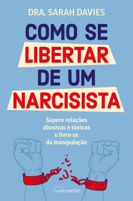 COMO SE LIBERTAR DE UM NARCISISTA
