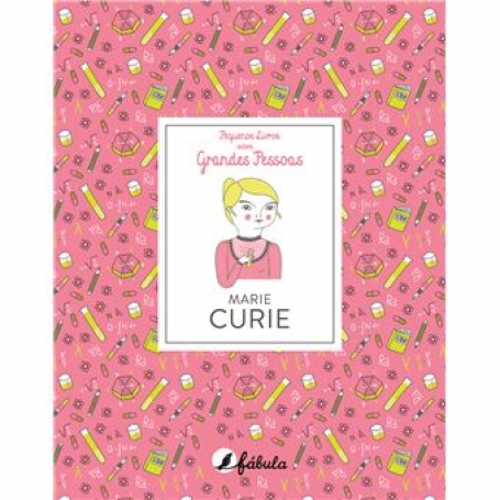 PEQUENOS LIVROS SOBRE GRANDES PESSOAS - MARIE CURIE 7