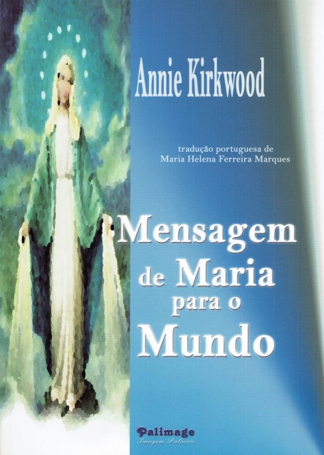 MENSAGEM DE MARIA PARA O MUNDO