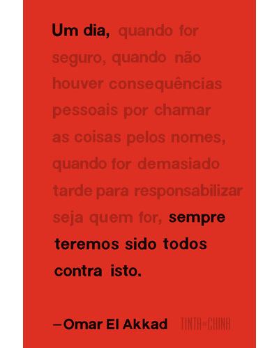 UM DIA, SEMPRE TEREMOS SIDO TODOS CONTRA ISTO