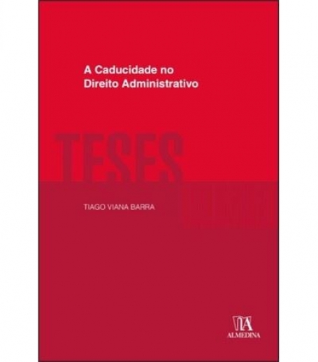 A CADUCIDADE NO DIREITO ADMINISTRATIVO
