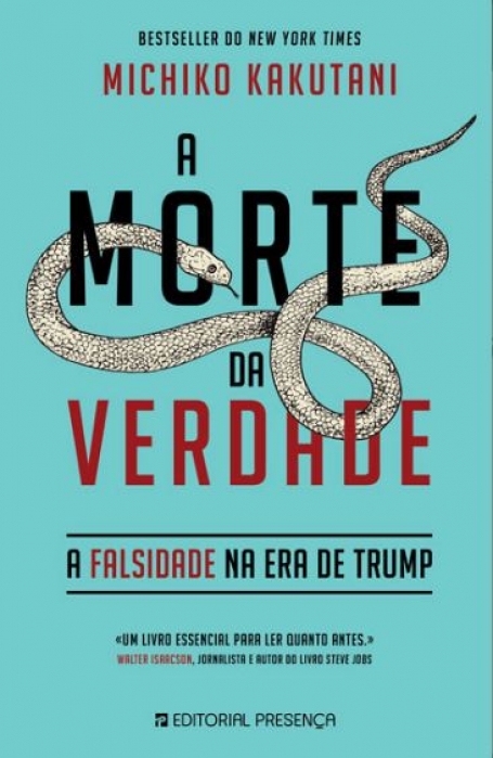 A MORTE DA VERDADE - A FALSIDADE NA ERA TRUMP
