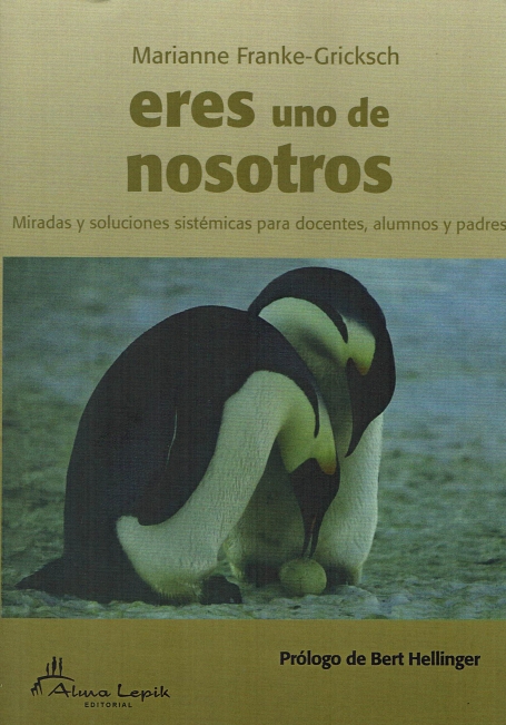 ERES UNO DE NOSOTROS miradas y solucioines sistémicas para docentes alumnos y padres