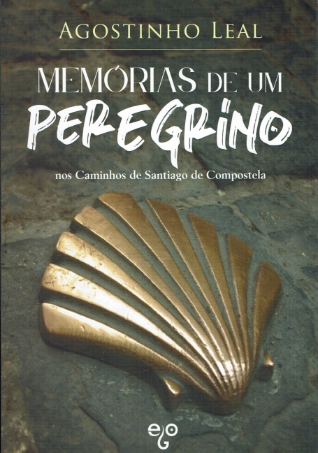 MEMÓRIAS DE UM PEREGRINO - nos caminhos de Santiago de Compostela