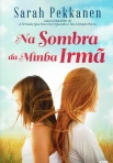 NA SOMBRA DA MINHA IRMA