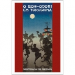 O BON-ODORI EM TOKUSHIMA