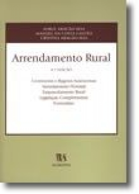 ARRENDAMENTO RURAL - continente e regioes autonomas arrendamento florestal emparcelamento rural legislacao complementar formularios