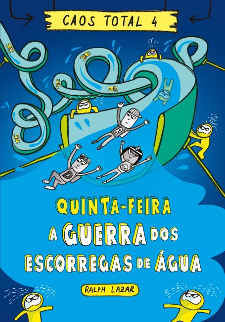 CAOS TOTAL VOL 4 - QUINTA-FEIRA: A GUERRA DOS ESCORREGAS DE ÁGUA