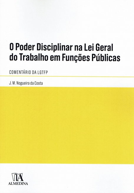 O PODER DISCIPLINAR NA LEI GERAL DO TRABALHO EM FUNÇOES PUBLICAS comentario da LGTFP