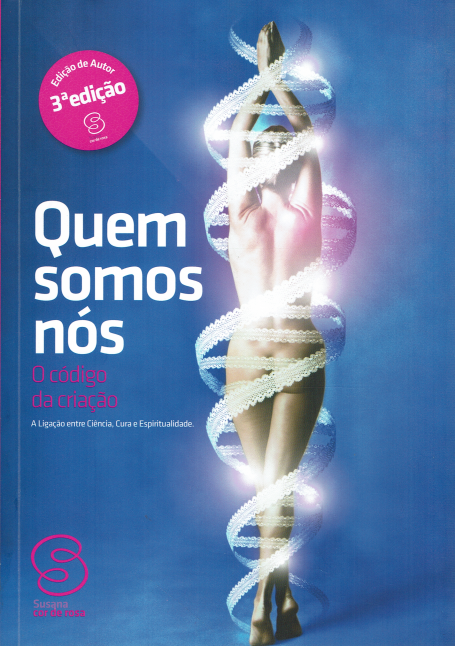 QUEM SOMOS NOS - O CODIGO DA CRIACAO - A LIGACAO ENTRE CIENCIA CURA E ESPIRITUALIDADE