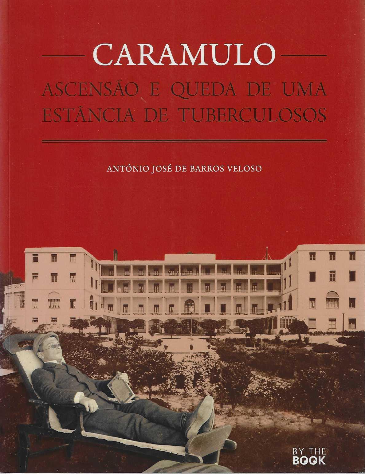 CARAMULO - ASCENSAO E QUEDA DE UMA ESTANCIA DE TUBERCULOSOS