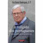 A RELIGIAO DOS PORTUGUESES - TESTEMUNHOS DO TEMPO PRESENTE