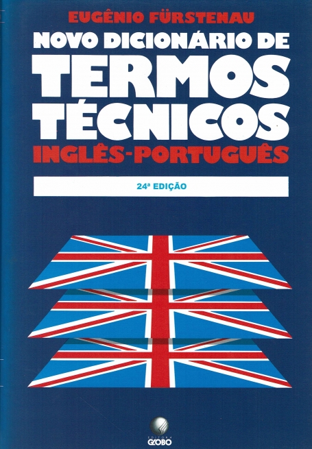 NOVO DICIONARIO DE TERMOS TECNICOS - INGLES PORTUGUES 24.º EDICAO - VOL 1 - VOL. 2
