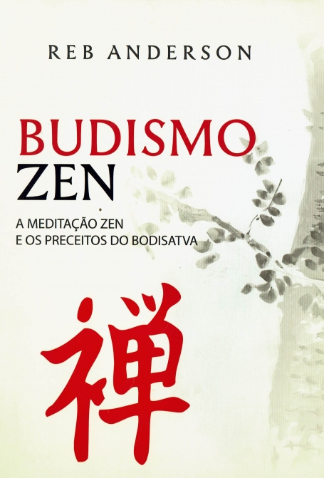 BUDISMO ZEN - A MEDITACAO ZEN E OS PRECEITOS DO BODISATVA