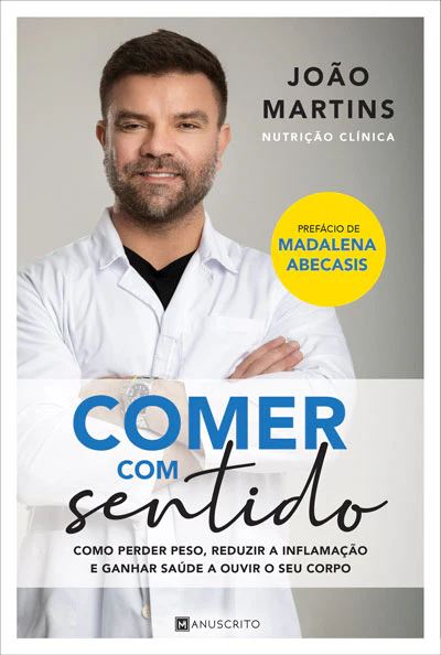 COMER COM SENTIDO - Como perder peso, reduzir a inflamação e ganhar saúde e ouvir o seu corpo